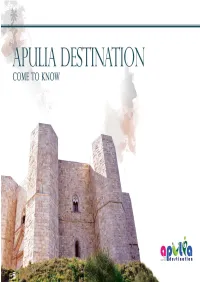 Apulia Destination | 1 Founded in Puglia in August 2013, Apulia Destination Is a Tour Operator Based in Bisceglie