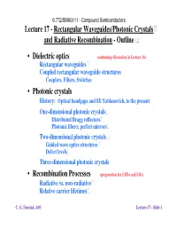 Lecture 17 - Rectangular Waveguides/Photonic Crystals� and Radiative Recombination -Outline�