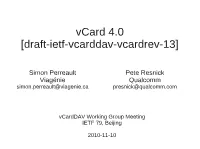 Vcard 4.0 [Draft-Ietf-Vcarddav-Vcardrev-13]