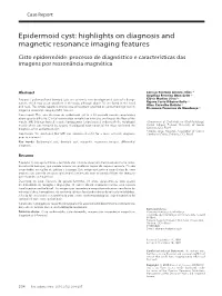 Epidermoid Cyst: Highlights on Diagnosis and Magnetic Resonance Imaging Features