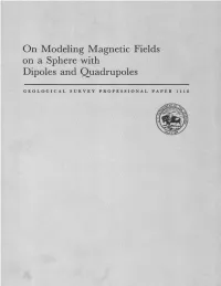 On Modeling Magnetic Fields on a Sphere with Dipoles and Quadrupoles by DAVID G