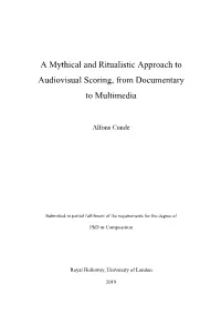 A Mythical and Ritualistic Approach to Audiovisual Scoring, from Documentary to Multimedia