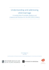 Understanding and Addressing Child Marriage a Scoping Study of Available Academic and Programmatic Literature for the HER CHOICE Alliance