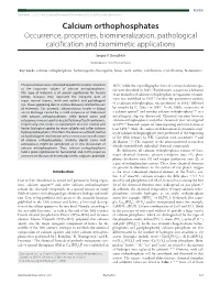 Calcium Orthophosphates Occurrence, Properties, Biomineralization, Pathological Calcification and Biomimetic Applications