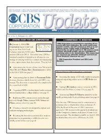 Vol. 1, No. 1, February 23, 2006 on January 3, 2006, CBS Corporation Began Formal Trad- Ing on the New York Stock Exchange Un