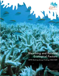 Bleaching and Related Ecological Factors CRTR Working Group Findings 2004-2009 Bleaching and Related Ecological Factors: CRTR Working Group Findings 2004-2009