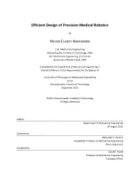 Efficient Design of Precision Medical Robotics