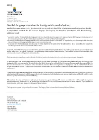 Swedish Language Education for Immigrants in Need of Reform Swedish Language Education for Immigrants Is Not As Good As It Should Be