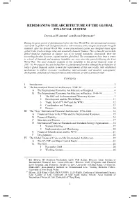 REDESIGNING the ARCHITECTURE of the GLOBAL FINANCIAL SYSTEM Redesigning the Architecture of the Global Financial System DOUGLAS W ARNER* and ROSS P BUCKLEY†