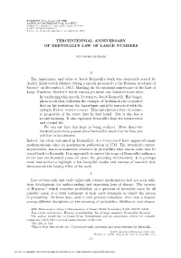 Tercentennial Anniversary of Bernoulli's Law of Large Numbers