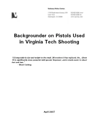 Backgrounder on Pistols Used in Virginia Tech Shooting