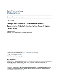 Geologic and Geochemical Characterization of Cross-Communication Potential Within the Northern Edwards Aquifer System, Texas" (2016)