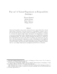 Play On! a Natural Experiment on Responsibility Avoidance