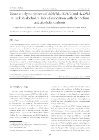 Genetic Polymorphisms of ADH1B, ADH1C and ALDH2 in Turkish Alcoholics: Lack of Association with Alcoholism and Alcoholic Cirrhosis