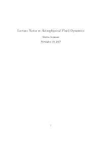 Lecture Notes in Astrophysical Fluid Dynamics