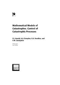 Mathematical Models of Catastrophes. Control of Catastrophic Processes