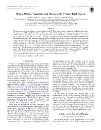 Orbital Motion, Variability, and Masses in the T Tauri Triple System
