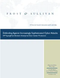 Defending Against Increasingly Sophisticated Cyber Attacks HP Tippingpoint Bolsters Enterprise Data Center Protection