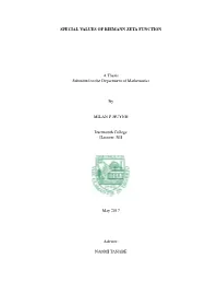 SPECIAL VALUES of RIEMANN ZETA FUNCTION a Thesis Submitted to the Department of Mathematics by MILAN P. HUYNH Dartmouth College