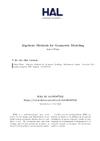 Algebraic Methods for Geometric Modeling Julien Wintz