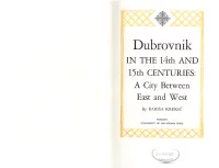 Dubrovnik in the 14Th and 15Th CENTURIES: a City Between East and West