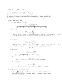 7.4 Matrix Norms and Condition Numbers This Section Considers the Accuracy of Computed Solutions to Linear Systems