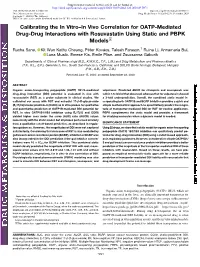 Calibrating the in Vitro–In Vivo Correlation for OATP-Mediated Drug-Drug Interactions with Rosuvastatin Using Static and PBPK Models S