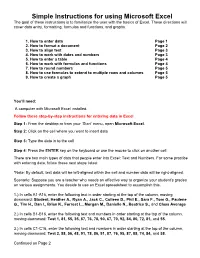 Simple Instructions for Using Microsoft Excel the Goal of These Instructions Is to Familiarize the User with the Basics of Excel