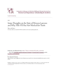 Some Thoughts on the State of Women Lawyers and Why Title VII Has Not Worked for Them Theresa M