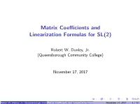 Matrix Coefficients and Linearization Formulas for SL(2)