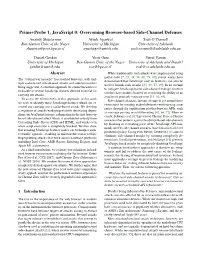 Prime+Probe 1, Javascript 0: Overcoming Browser-Based Side-Channel Defenses Anatoly Shusterman Ayush Agarwal Sioli O’Connell Ben-Gurion Univ