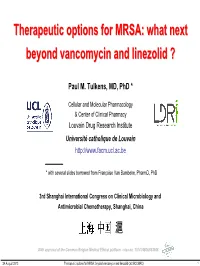 Therapeutic Options for MRSA: What Next Beyond Vancomycin Vancomycin and Linezolid Linezolid ?