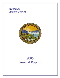 2005 Annual Report a Message from Chief Justice Karla M