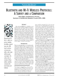 Bluetooth and Wi-Fi Wireless Protocols: a Survey and a Comparison Erina Ferro and Francesco Potorti`, Institute of the National Research Council (Isti—Cnr)