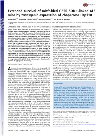 Extended Survival of Misfolded G85R SOD1-Linked ALS Mice by Transgenic Expression of Chaperone Hsp110