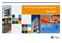Plan- Og Projektinformation Maj 2009 Overordnet Fysisk Planlægning PK-Maj 2009