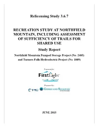 Relicensing Study 3.6.7 Recreation Study at Northfield Mountain, Including Assessment of Sufficiency of Trails for Shared Use