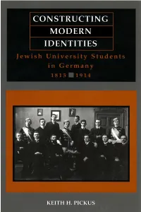 CONSTRUCTING MODERN IDENTITIES Jewish University Students in Germany 1 8 1 5 1 9 1 4