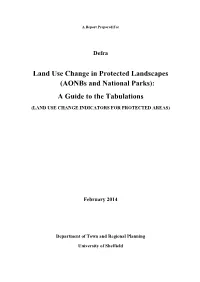 Land Use Change in Protected Landscapes (Aonbs and National Parks): a Guide to the Tabulations