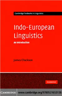 Indo-European Linguistics: an Introduction Indo-European Linguistics an Introduction