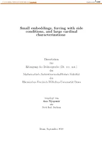 Small Embeddings, Forcing with Side Conditions, and Large Cardinal Characterizations