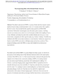 The Surprising Role of the Default Mode Network T