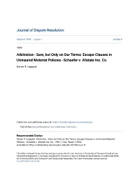Arbitration - Sure, but Only on Our Terms: Escape Clauses in Uninsured Motorist Policies - Schaefer V