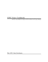 GNU Guix Cookbook Tutorials and Examples for Using the GNU Guix Functional Package Manager