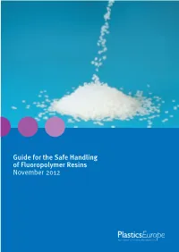 Guide for the Safe Handling of Fluoropolymer Resins November 2012 Acknowledgement