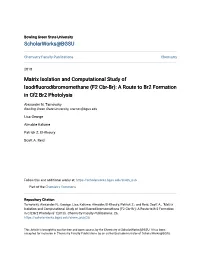 Matrix Isolation and Computational Study of Isodifluorodibromomethane (F2 Cbr-Br): a Route to Br2 Formation in Cf2 Br2 Photolysis