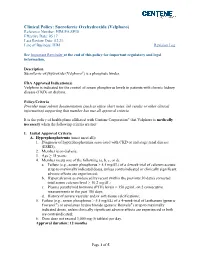 Velphoro) Reference Number: HIM.PA.SP30 Effective Date: 05.17 Last Review Date: 02.21 Line of Business: HIM Revision Log