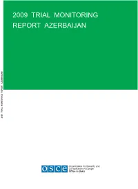 2009 Trial Monitoring Report Azerbaijan N a J I a B R E Z A