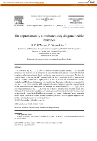 On Approximately Simultaneously Diagonalizable Matrices K.C