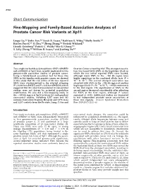 Fine-Mapping and Family-Based Association Analyses of Prostate Cancer Risk Variants at Xp11